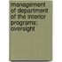 Management of Department of the Interior Programs; Oversight