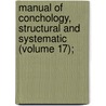 Manual of Conchology, Structural and Systematic (Volume 17); door George Washington Tryon