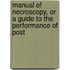 Manual of Necroscopy, or a Guide to the Performance of Post