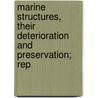 Marine Structures, Their Deterioration and Preservation; Rep door National Research Council Research