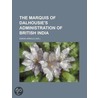 Marquis of Dalhousie's Administration of British India (Volu door Sir Edwin Arnold
