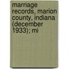 Marriage Records, Marion County, Indiana (December 1933); Mi by Marion County Clerk'S. Office