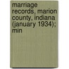 Marriage Records, Marion County, Indiana (January 1934); Min door Marion County Clerk'S. Office