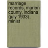 Marriage Records, Marion County, Indiana (July 1933); Minist by Marion County Office