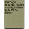 Marriage Records, Marion County, Indiana (July 1935); Minist door Marion County Clerk'S. Office