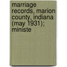 Marriage Records, Marion County, Indiana (May 1931); Ministe by Marion County Office