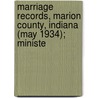 Marriage Records, Marion County, Indiana (May 1934); Ministe by Marion County Clerk'S. Office