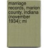 Marriage Records, Marion County, Indiana (November 1934); Mi