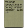 Marriage Records, Marion County, Indiana (October 1932); Min door Marion County Clerk'S. Office