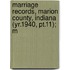 Marriage Records, Marion County, Indiana (yr.1940, Pt.11); M