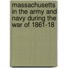 Massachusetts in the Army and Navy During the War of 1861-18 door Thomas Wentworth Higginson