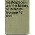 Masterpieces and the History of Literature (Volume 10); Anal