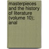 Masterpieces and the History of Literature (Volume 10); Anal by Julian Hawthorne