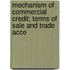 Mechanism of Commercial Credit; Terms of Sale and Trade Acce