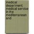 Medical Department; Medical Service in the Mediterranean and