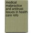Medical Malpractice and Antitrust Issues in Health Care Refo