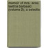Memoir of Mrs. Anna Laetitia Barbauld (Volume 2); A Selectio