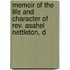Memoir Of The Life And Character Of Rev. Asahel Nettleton, D