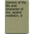 Memoir Of The Life And Character Of Rev. Asahel Nettleton, D