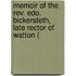Memoir Of The Rev. Edo. Bickersteth, Late Rector Of Watton (