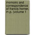 Memoirs and Correspondence of Francis Horner, M.P. (Volume 1