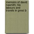 Memoirs of David Nasmith; His Labours and Travels in Great B