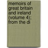 Memoirs of Great Britain and Ireland (Volume 4); From the Di door Sir John Dalrymple