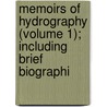 Memoirs of Hydrography (Volume 1); Including Brief Biographi door Llewellyn Styles Dawson