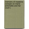Memoirs of Madame Campan on Marie Antoinette and Her Court ( door Campan