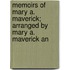 Memoirs of Mary A. Maverick; Arranged by Mary A. Maverick an
