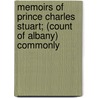 Memoirs of Prince Charles Stuart; (Count of Albany) Commonly by Karl Ludwig Klose