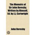 Memoirs of Sir John Reresby, Written by Himself, Ed. by J.J.