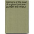 Memoirs of the Court of England (Volume 2); From the Revolut