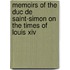 Memoirs Of The Duc De Saint-simon On The Times Of Louis Xiv