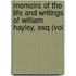 Memoirs of the Life and Writings of William Hayley, Esq (Vol