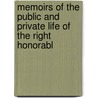 Memoirs of the Public and Private Life of the Right Honorabl door John Watkins