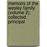 Memoirs of the Wesley Family (Volume 2); Collected Principal by Adam Clarke