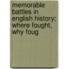 Memorable Battles in English History; Where Fought, Why Foug door William Henry Davenport Adams