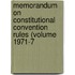 Memorandum on Constitutional Convention Rules (Volume 1971-7
