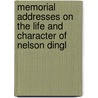 Memorial Addresses on the Life and Character of Nelson Dingl door United States. Congress