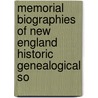 Memorial Biographies of New England Historic Genealogical So door New England Historic Society