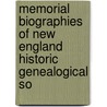 Memorial Biographies of New England Historic Genealogical So door New England Historic Society