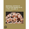 Memorial Edition of Collected Works of W. J. Fox (Volume 10) by William Johnson Fox