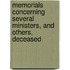 Memorials Concerning Several Ministers, and Others, Deceased
