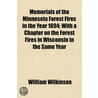 Memorials of the Minnesota Forest Fires in the Year 1894; Wi by William Wilkinson