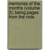 Memories of the Months (Volume 2); Being Pages from the Note by Herbert Maxwell