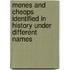 Menes And Cheops Identified In History Under Different Names