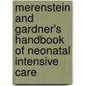 Merenstein And Gardner's Handbook Of Neonatal Intensive Care door Sandra Gardner