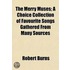 Merry Muses; A Choice Collection of Favourite Songs Gathered