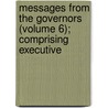 Messages from the Governors (Volume 6); Comprising Executive door New York. Governor